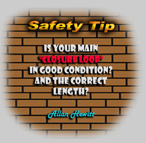 Safety Tips - Is your main closure loop in good condition and the correct length?