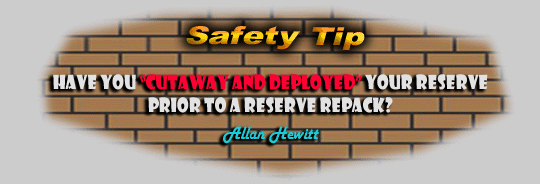 Safety Tips - Have you ever cutaway and deployed your reserve prior to a reserve repack?