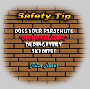 Safety Tips - Does your parachute open on heading?